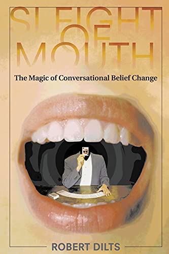 英文书单:3本助你提升沟通能力的畅销书插图2 Sleight of Mouth: The Magic of Conversational Belief Change by Robert B. Dilts