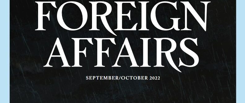 外交事务杂志 Foreign Affairs 2022-SEPTEMBER/OCTOBER