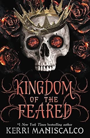 Kingdom of the Feared by K.Maniscalco