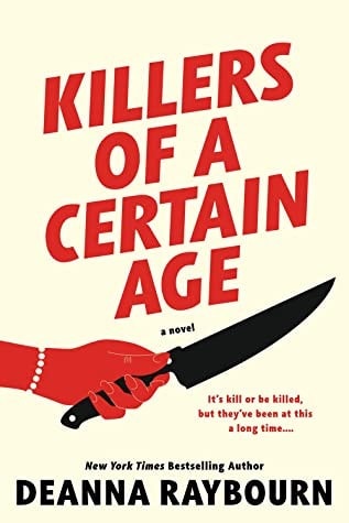 Killers of a Certain Age by D.Raybourn