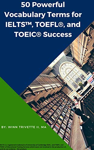 50 Powerful Vocabulary Terms for IELTS™, TOEFL®, and TOEIC® Success